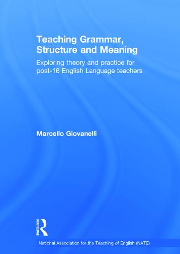 Teaching Grammar, Structure and Meaning