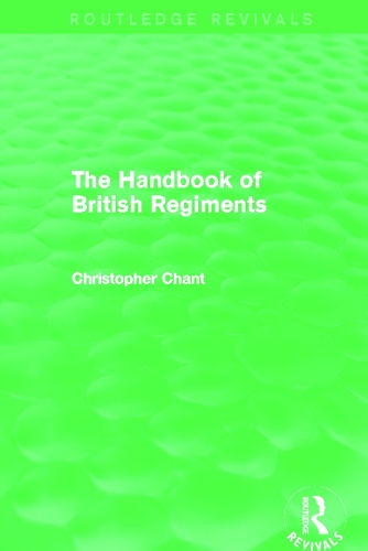 The Handbook of British Regiments (Routledge Revivals)