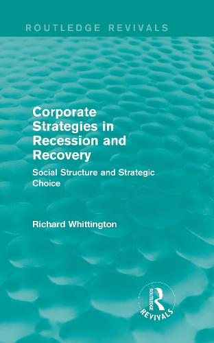 Corporate Strategies in Recession and Recovery (Routledge Revivals)