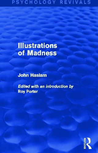 Illustrations of Madness (Psychology Revivals)