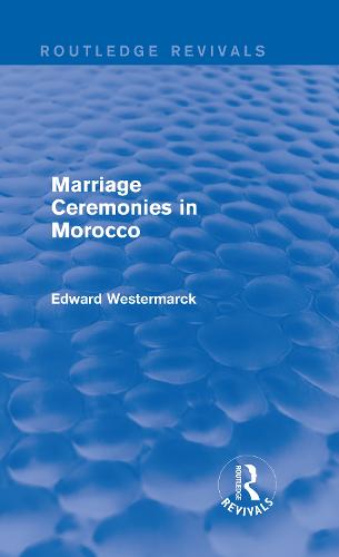 Marriage Ceremonies in Morocco (Routledge Revivals)