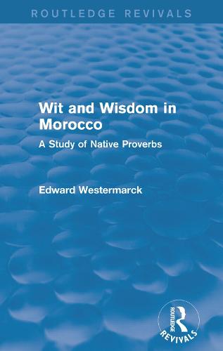 Wit and Wisdom in Morocco (Routledge Revivals)