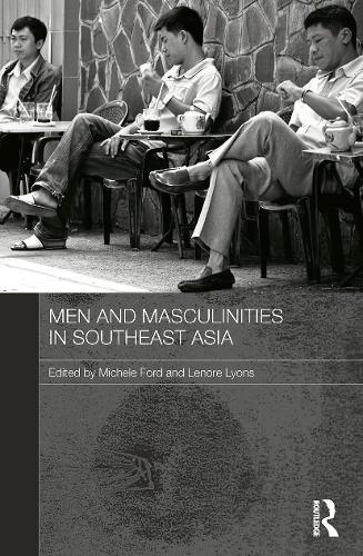 Men and Masculinities in Southeast Asia