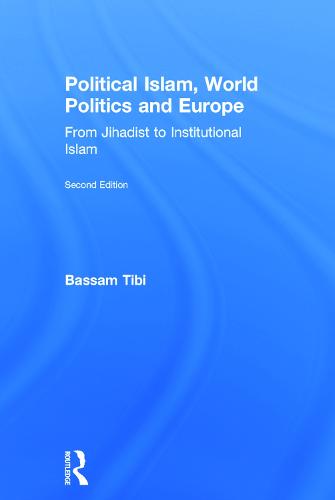 Political Islam, World Politics and Europe