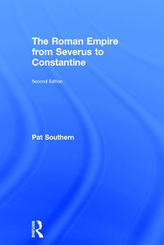 The Roman Empire from Severus to Constantine