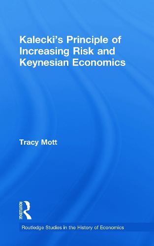 Kalecki's Principle of Increasing Risk and Keynesian Economics