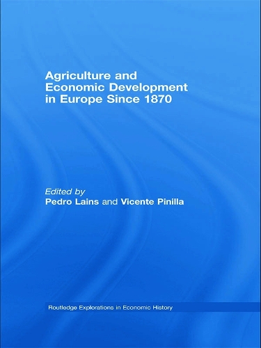Agriculture and Economic Development in Europe Since 1870