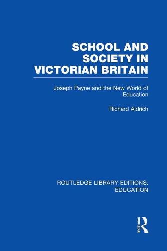 School and Society in Victorian Britain