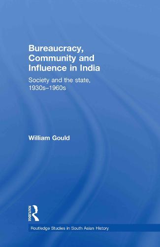 Bureaucracy, Community and Influence in India