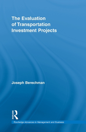 The Evaluation of Transportation Investment Projects
