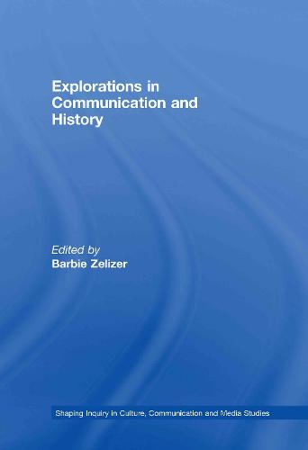 Explorations in Communication and History