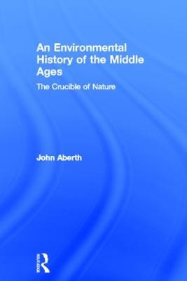 An Environmental History of the Middle Ages