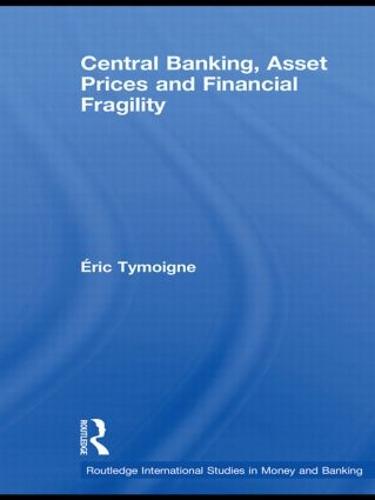 Central Banking, Asset Prices and Financial Fragility