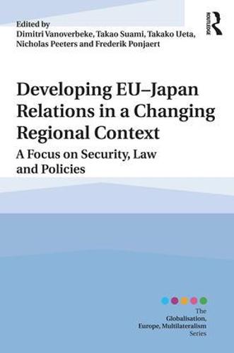 Developing EU–Japan Relations in a Changing Regional Context