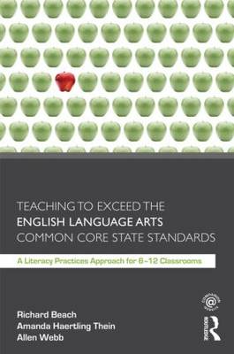 Teaching to Exceed the English Language Arts Common Core State Standards