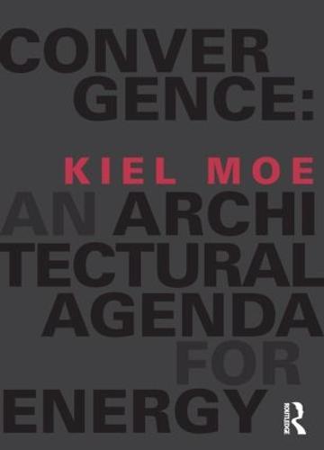 Convergence: An Architectural Agenda for Energy