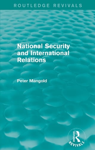 National Security and International Relations (Routledge Revivals)