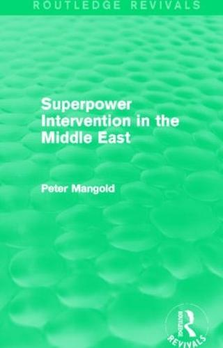 Superpower Intervention in the Middle East (Routledge Revivals)