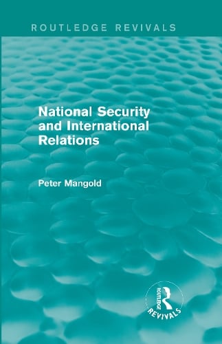 National Security and International Relations (Routledge Revivals)