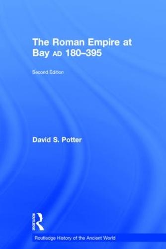 The Roman Empire at Bay, AD 180-395