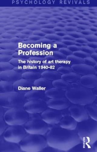 Becoming a Profession (Psychology Revivals)