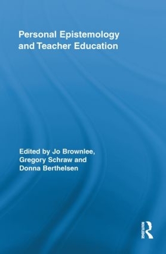 Personal Epistemology and Teacher Education