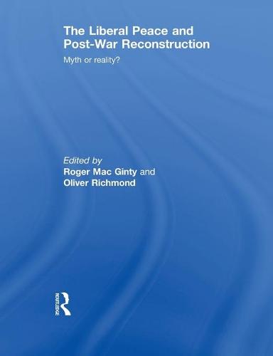 The Liberal Peace and Post-War Reconstruction