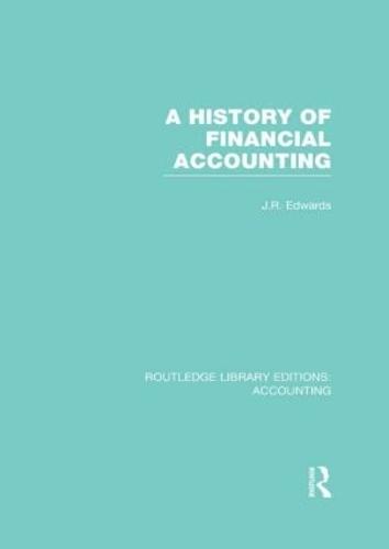 A History of Financial Accounting (RLE Accounting)