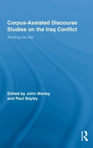 Corpus-Assisted Discourse Studies on the Iraq Conflict