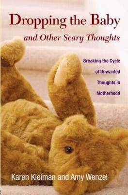 Dropping the Baby and Other Scary Thoughts
