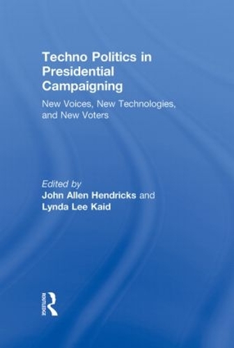 Techno Politics in Presidential Campaigning