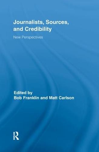 Journalists, Sources, and Credibility