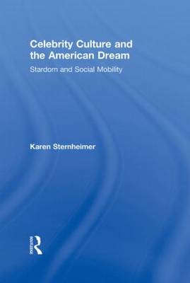 Celebrity Culture and the American Dream
