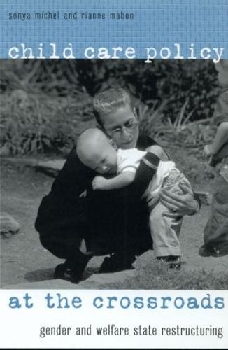 Child Care Policy at the Crossroads