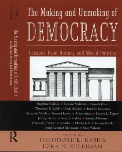 The Making and Unmaking of Democracy