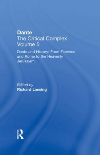 Dante and History: From Florence and Rome to Heavenly Jerusalem
