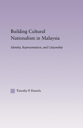 Building Cultural Nationalism in Malaysia