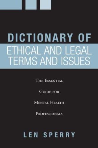 Dictionary of Ethical and Legal Terms and Issues