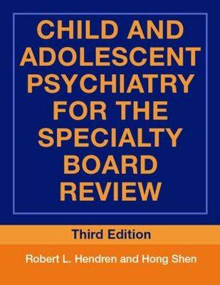 Child and Adolescent Psychiatry for the Specialty Board Review