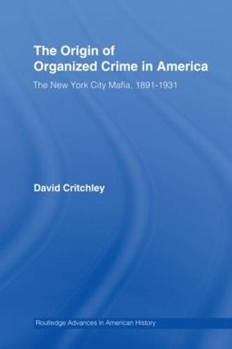 The Origin of Organized Crime in America
