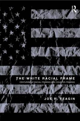 The White Racial Frame