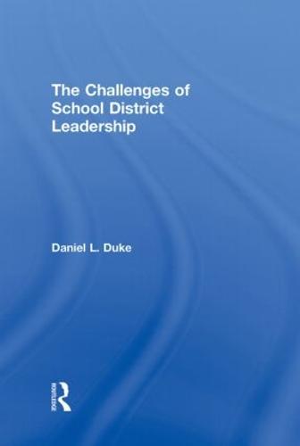 The Challenges of School District Leadership