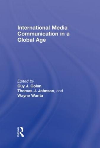 International Media Communication in a Global Age