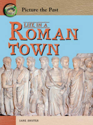Life in a Roman Town
