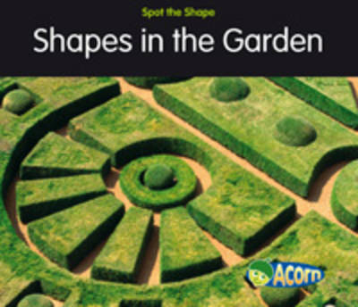 Shapes in Gardens