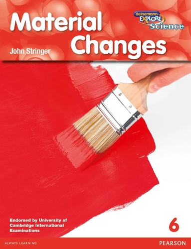 Heinemann Explore Science 2nd International Edition Reader G6 Material Changes