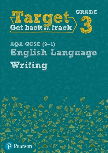 Target Grade 3 Writing AQA GCSE (9-1) English Language Workbook