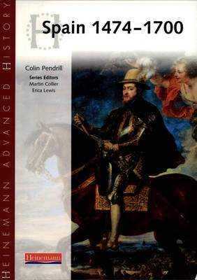 Heinemann Advanced History: Spain 1474-1700