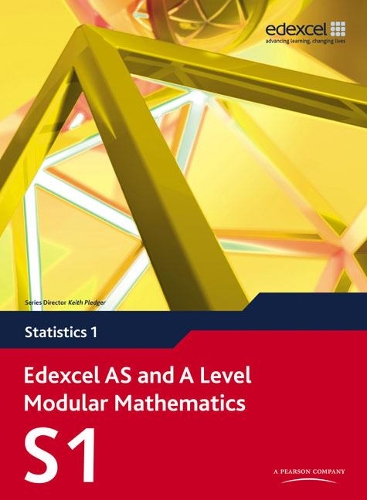 Edexcel AS and A Level Modular Mathematics Statistics 1 S1