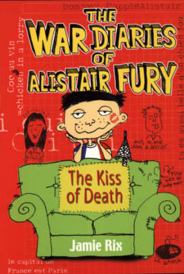 The War Diaries of Alistair Fury: Kiss of Death